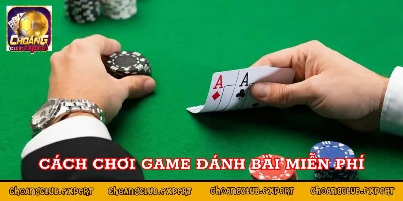 Các bước chơi game bài tại Choáng Club