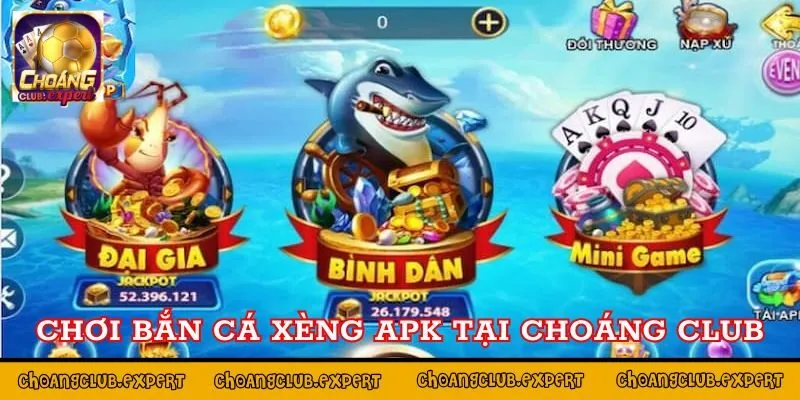 Cách chơi bắn cá apk tại Choáng Club