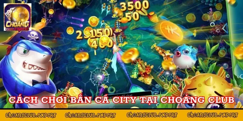 Cách trải nghiệm game bắn cá chi tiết nhất