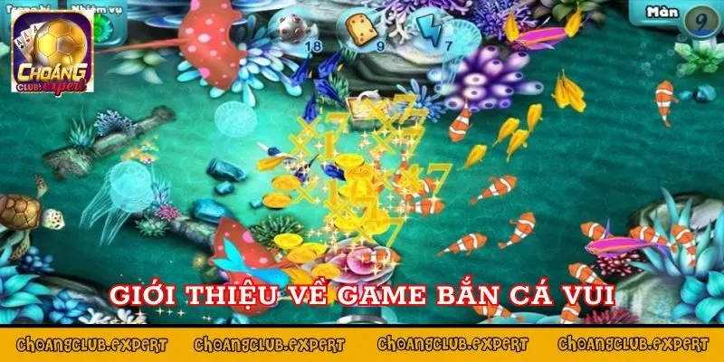 Khám phá sơ lược về game Bắn cá vui