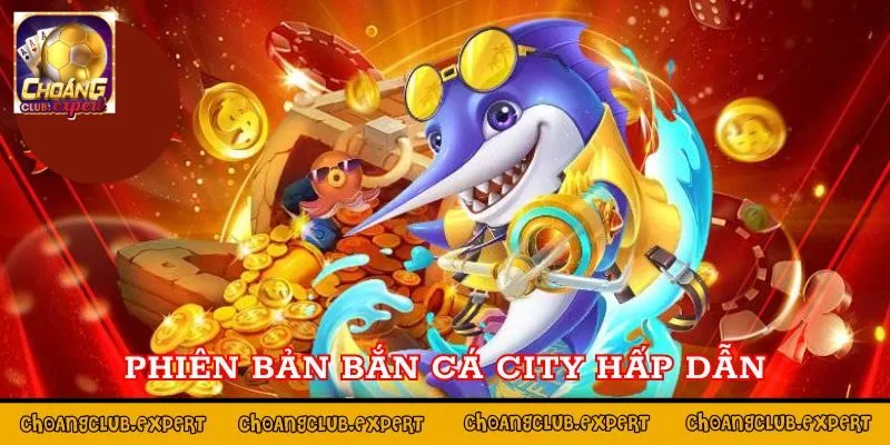 Hai phiên bản cực hấp dẫn tại cổng game Choáng Club